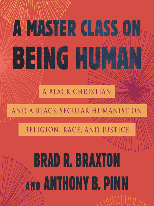 Title details for A Master Class on Being Human by Anthony Pinn - Available